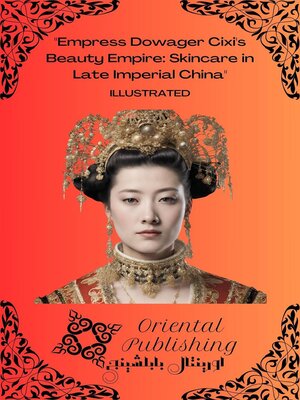 cover image of Empress Dowager Cixi's Beauty Empire